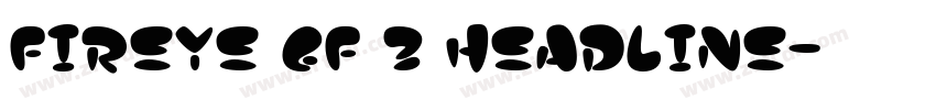Fireye GF 3 Headline字体转换